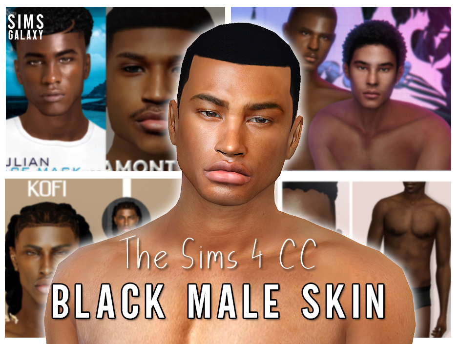 Sims 4 CC Black Male Skin Collection